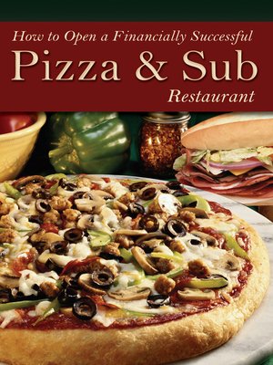 cover image of How to Open a Financially Successful Pizza & Sub Restaurant